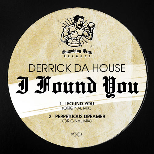 Derrick Da House - I Found You / Smashing Trax Records