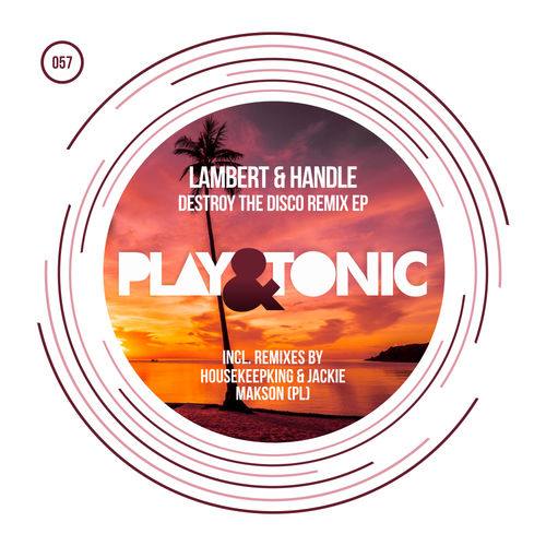 Lambert & Handle - Destroy The Disco Remix EP / Play and Tonic
