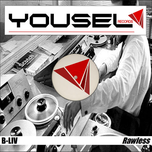 B-Liv - Rawless / Yousel Records