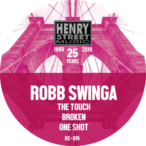 Robb Swinga - The Touch / Broken / One Shot / Henry Street Music