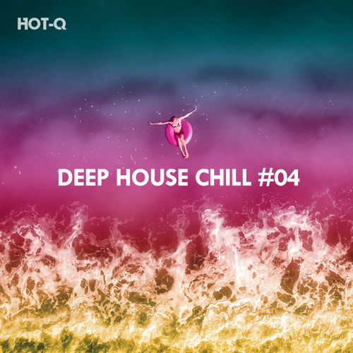 Hot-Q - Deep House Chill, Vol. 04 / HOT-Q