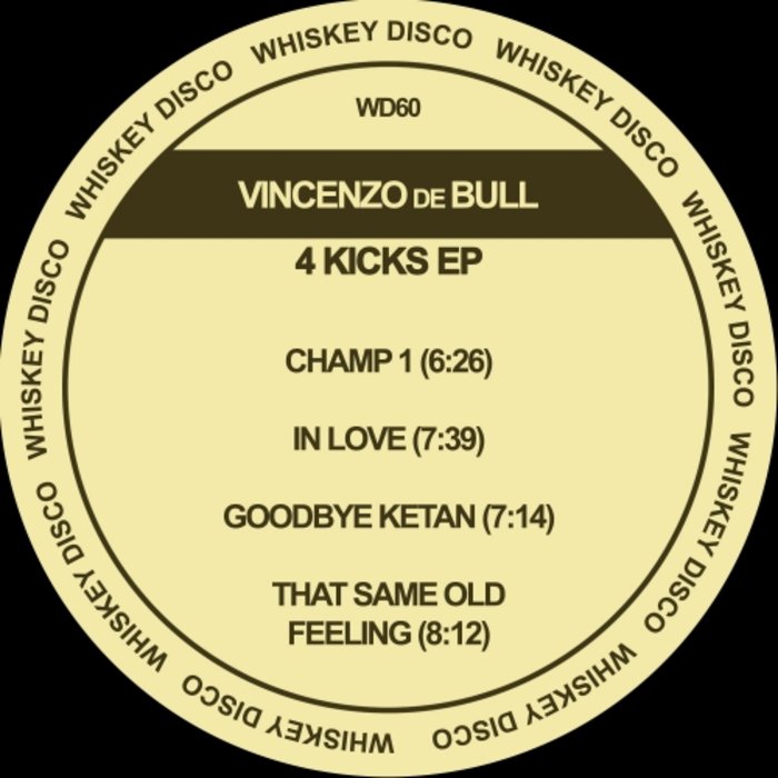 Vincenzo De Bull - 4 Kicks EP / Whiskey Disco