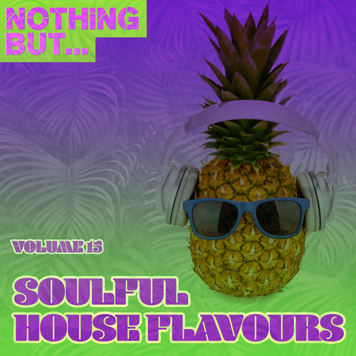 VA - Nothing But... Soulful House Flavours, Vol. 15 / Nothing But