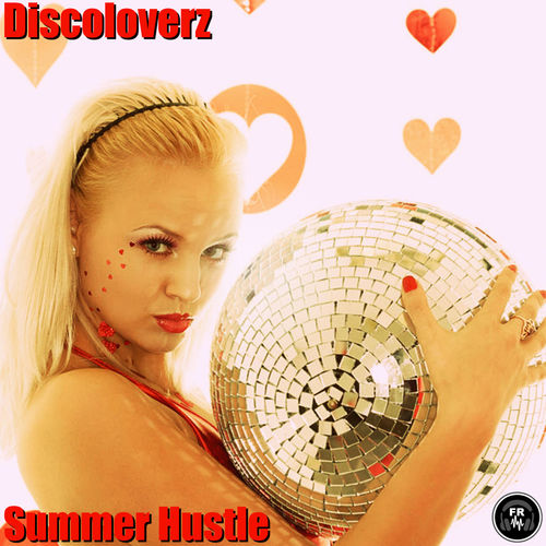 Discoloverz - Summer Hustle / Funky Revival