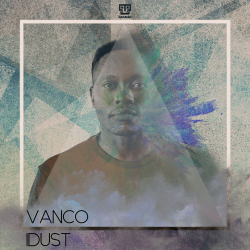 Vanco - Idust / Kazukuta Records