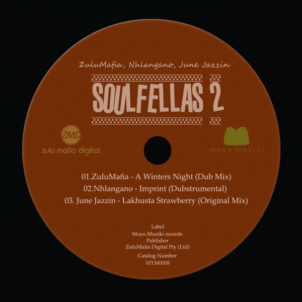 ZuluMafia, Nhlangano, June Jazzin - Soulfellas 2 / Moyomuziki