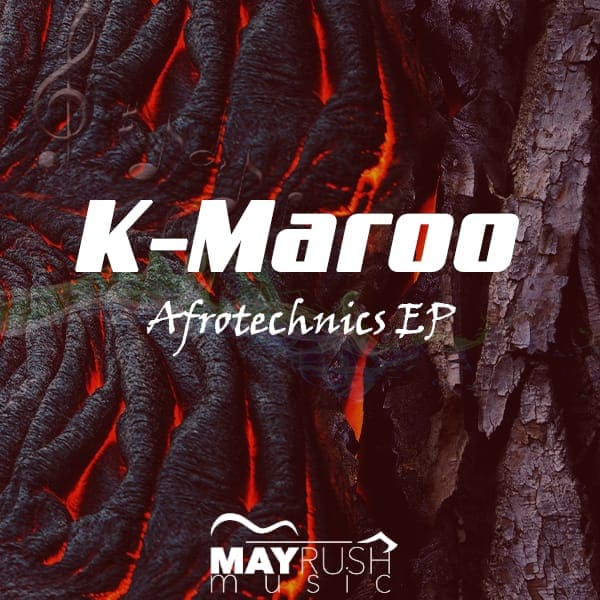K-Maroo - Afrotechnics EP / May Rush Music