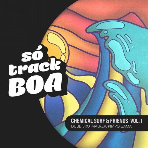 Chemical Surf - Chemical Surf & Friends Vol. 1 / So Track Boa