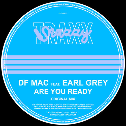 Df Mac ft Earl Grey - Are You Ready / Snazzy Traxx