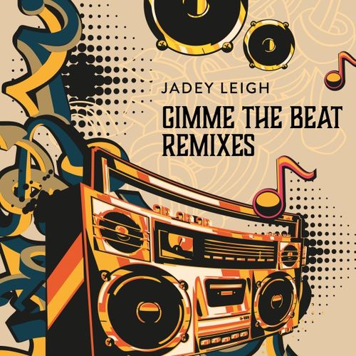 Jadey Leigh - Gimme the Beat (Remixes) / AMI Music
