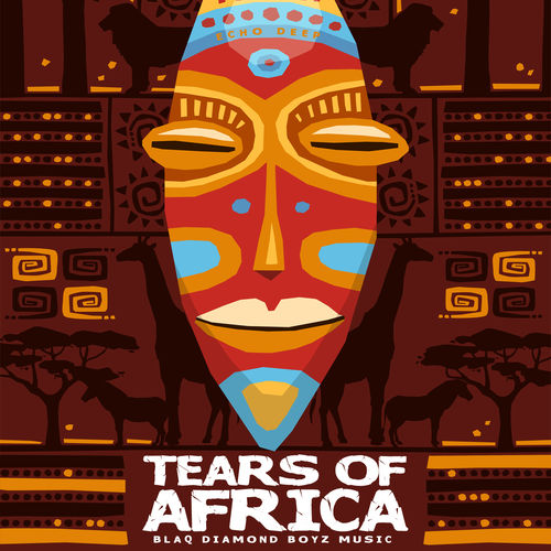 Echo Deep - Tears Of Africa / Blaq Diamond Boyz Music