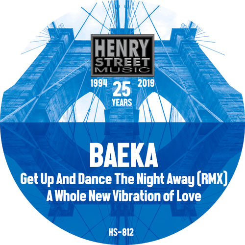 Baeka - Get Up And Dance The Night Away / A Whole New Vibration of Love / Henry Street Music