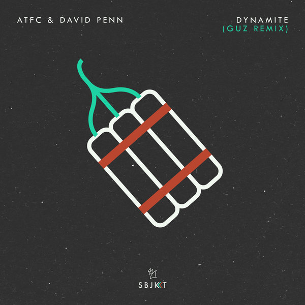 ATFC & David Penn - Dynamite (GUZ Remix) / Armada Subjekt