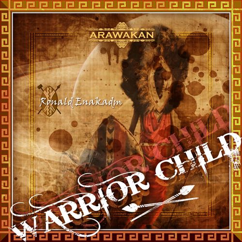 Ronald Enakadm - Warrior Child (Infused Afro Mix) / Arawakan Records