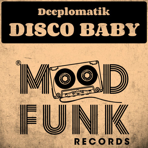 Deeplomatik - Disco Baby / Mood Funk Records