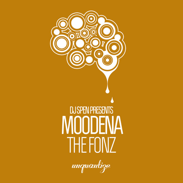 DJ Spen Presents Moodena - The Fonz / Unquantize
