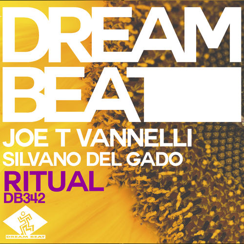 Joe T Vannelli & Silvano Del Gado - Ritual / Dream Beat Rec.