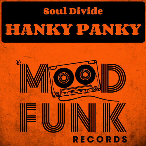 Soul Divide - Hanky Panky / Mood Funk Records