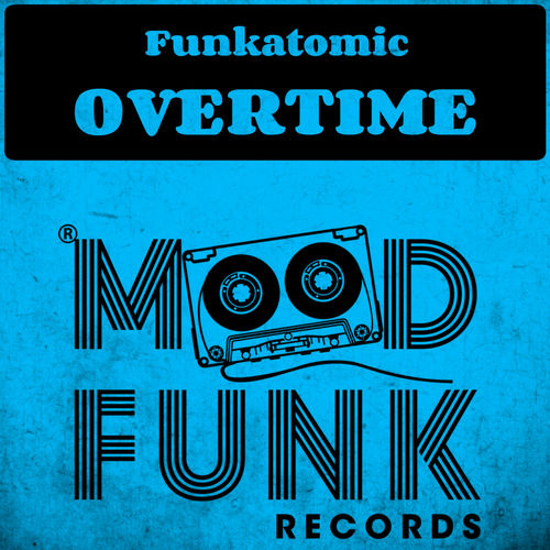 Funkatomic - Overtime / Mood Funk Records