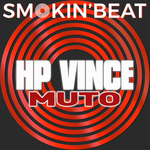 HP Vince - Muto / Smokin' Beat