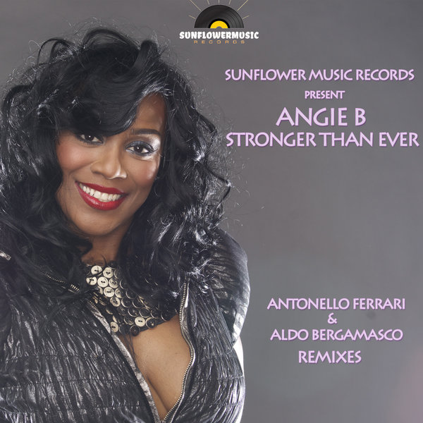 Angie B - Stronger Than Ever / Sunflowermusic Records