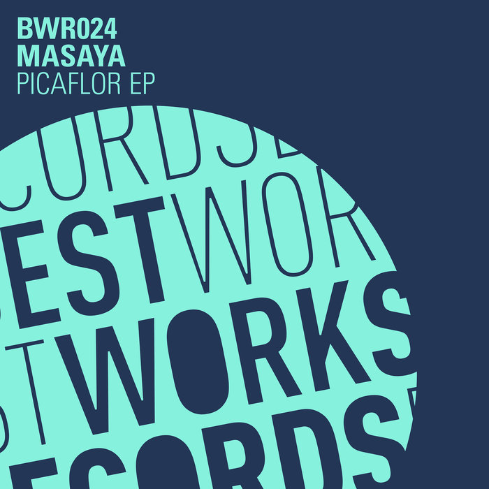 Masaya - Picaflor EP / Best Works Records