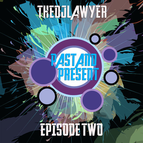 TheDJLawyer - Past And Present: Episode Two / Bruto Records Vintage