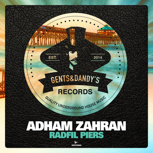 Adham Zahran - Radfil Piers / Gents & Dandy's