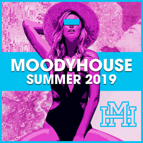 VA - MoodyHouse Summer 2019 / MoodyHouse Recordings