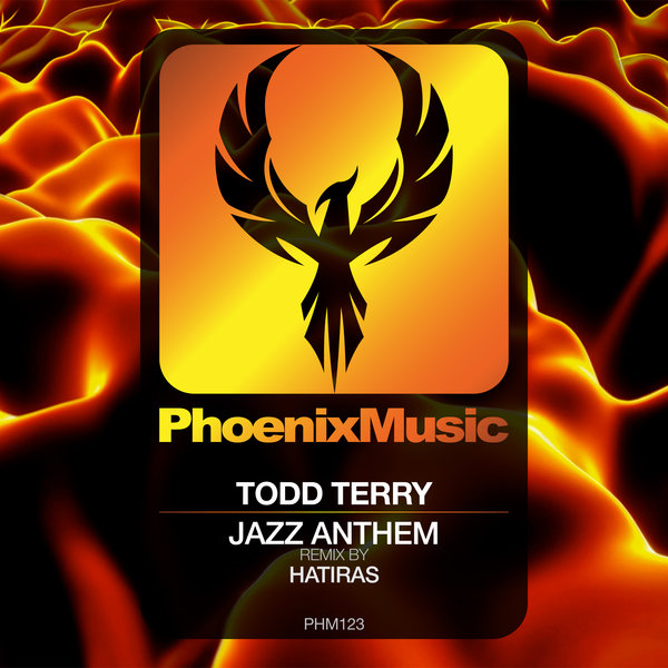 Todd Terry - Jazz Anthem (Hatiras Remix) / Phoenix Music