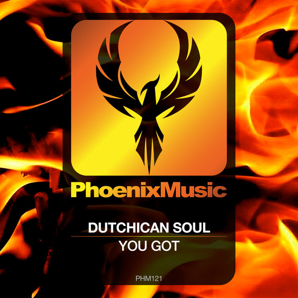 Dutchican Soul - You Got / Phoenix Music