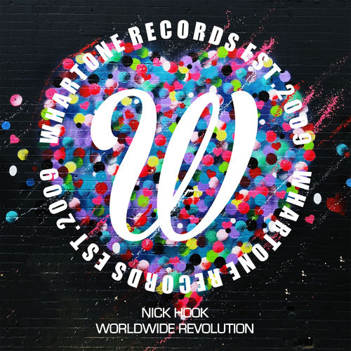 Nick Hook - Worldwide Revolution / Whartone Records