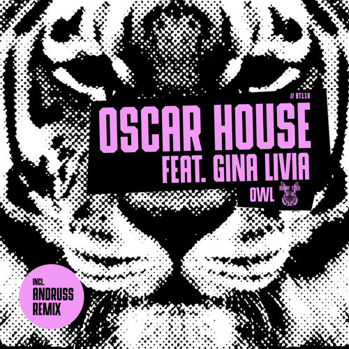 Oscar House  ft Gina Livia - Owl / Bunny Tiger