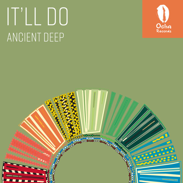 Ancient Deep - It'll Do / Ocha Records