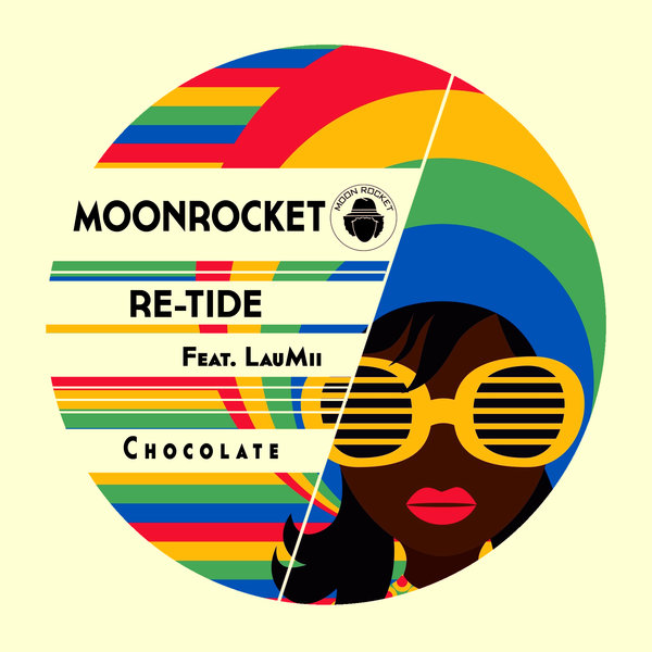 Moon Rocket & Re-Tide feat.LauMii - Chocolate / Moon Rocket Music