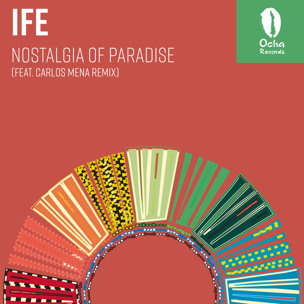 IFE - Nostalgia of Paradise / Ocha Records