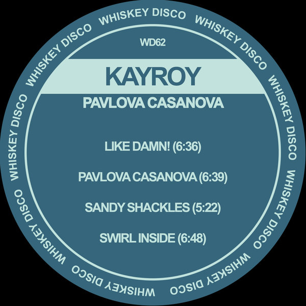 Kayroy - Pavlova Casanova EP / Whiskey Disco