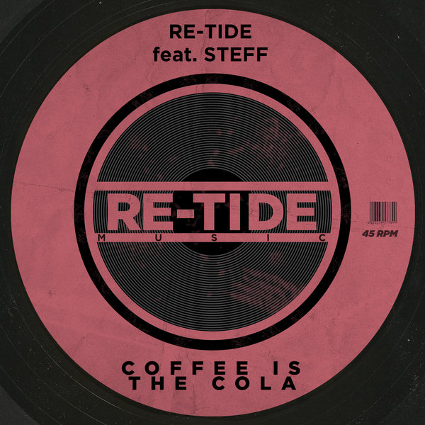 Re-Tide Feat. Steff - Coffee Is The Cola / Re-Tide Music