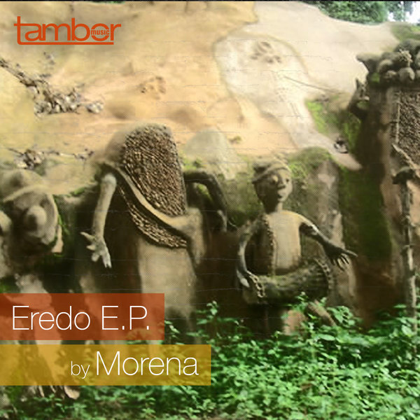 Morena - Eredo EP / Tambor Music