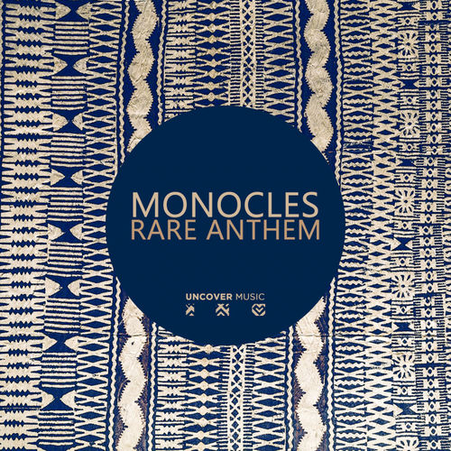 Monocles - Rare Anthem / Uncover Music