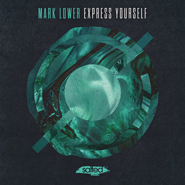 Mark Lower - Express Yourself / Salted Music