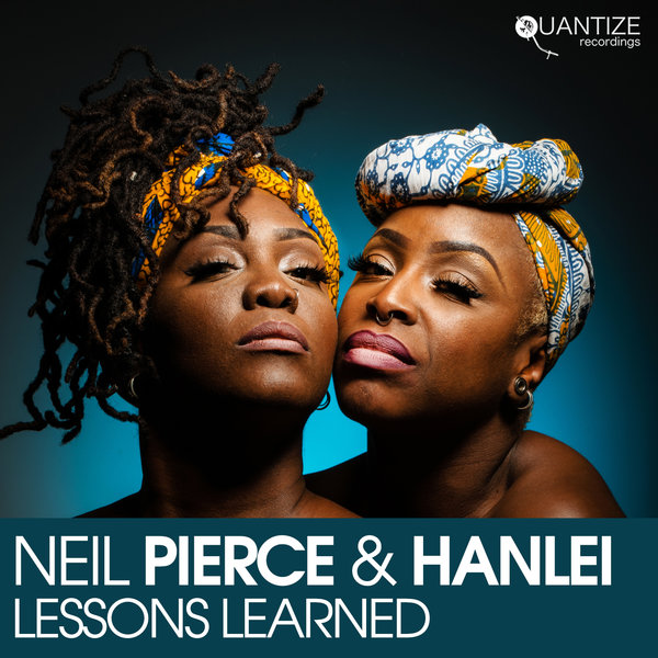 Neil Pierce & Hanlei - Lessons Learned / Quantize Recordings
