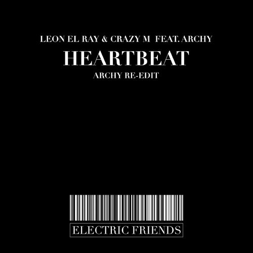 Leon El Ray & CrazyM - Heartbeat / ELECTRIC FRIENDS MUSIC