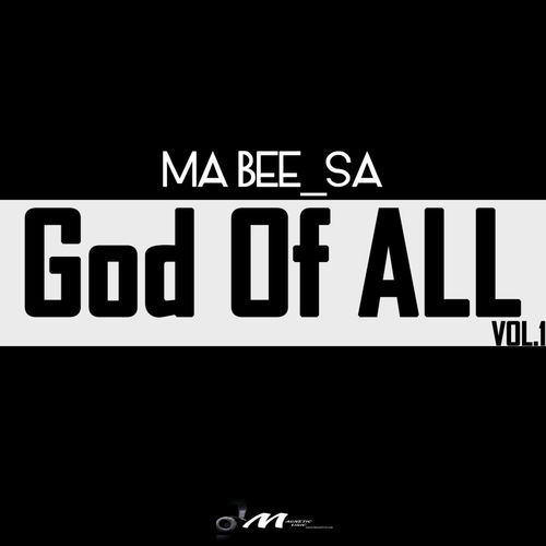 Ma'bee_SA - God Of All, Vol. 1 / magnetic music