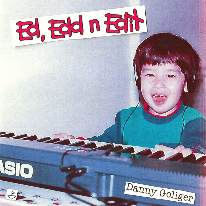 Danny Goliger - Ed, Edd n Edit / Fantastic Voyage Records