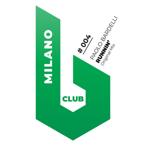 Paolo Bardelli - Runnin' / B Club Milano