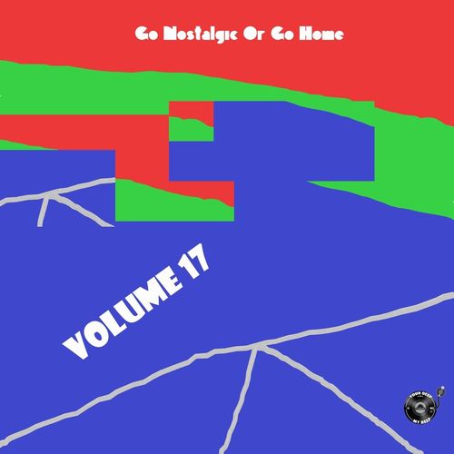 The Godfathers Of Deep House SA - Go Nostalgic or Go Home, Vol. 17 / The Godfada Recording Label
