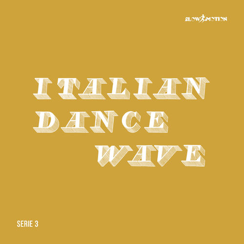 VA - ITALIAN DANCE WAVE - SERIE 3 / Slow Motion