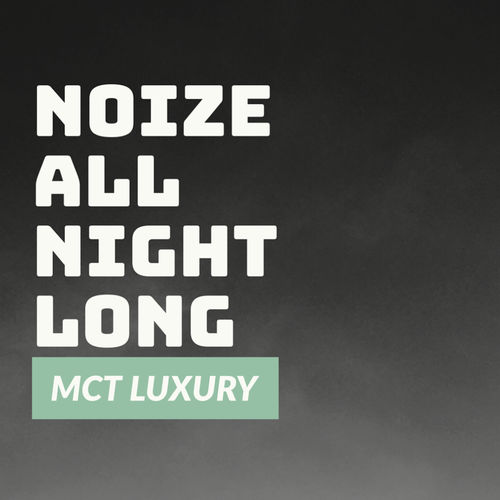 VA - Noize All Night Long / MCT Luxury