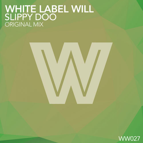 White Label Will - Slippy Doo / Wicked Wax